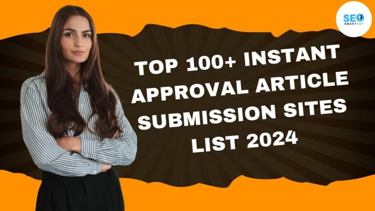 Instant Approval Article Submission Sites List 2024