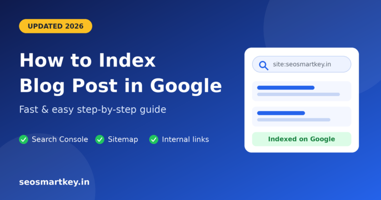 How to Index a Blog Post in Google in 2026 (Step-by-Step)
